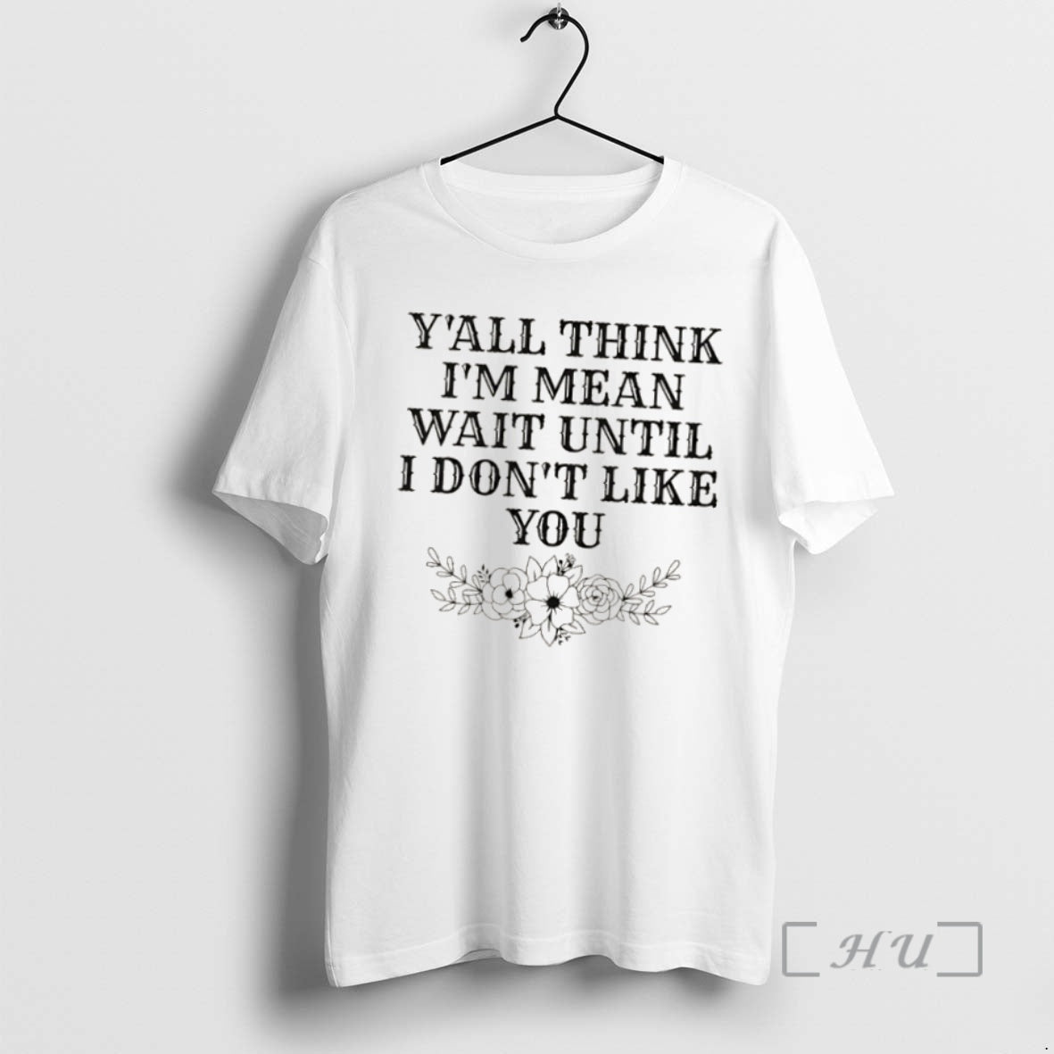Officials Yall Think Im Mean Wait Until I Dont Like You Premium T