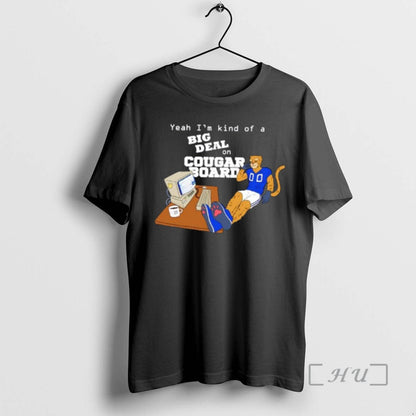 Officials Yeah Im Kind Big Deal Cougarboard Hoodie Authentic Design