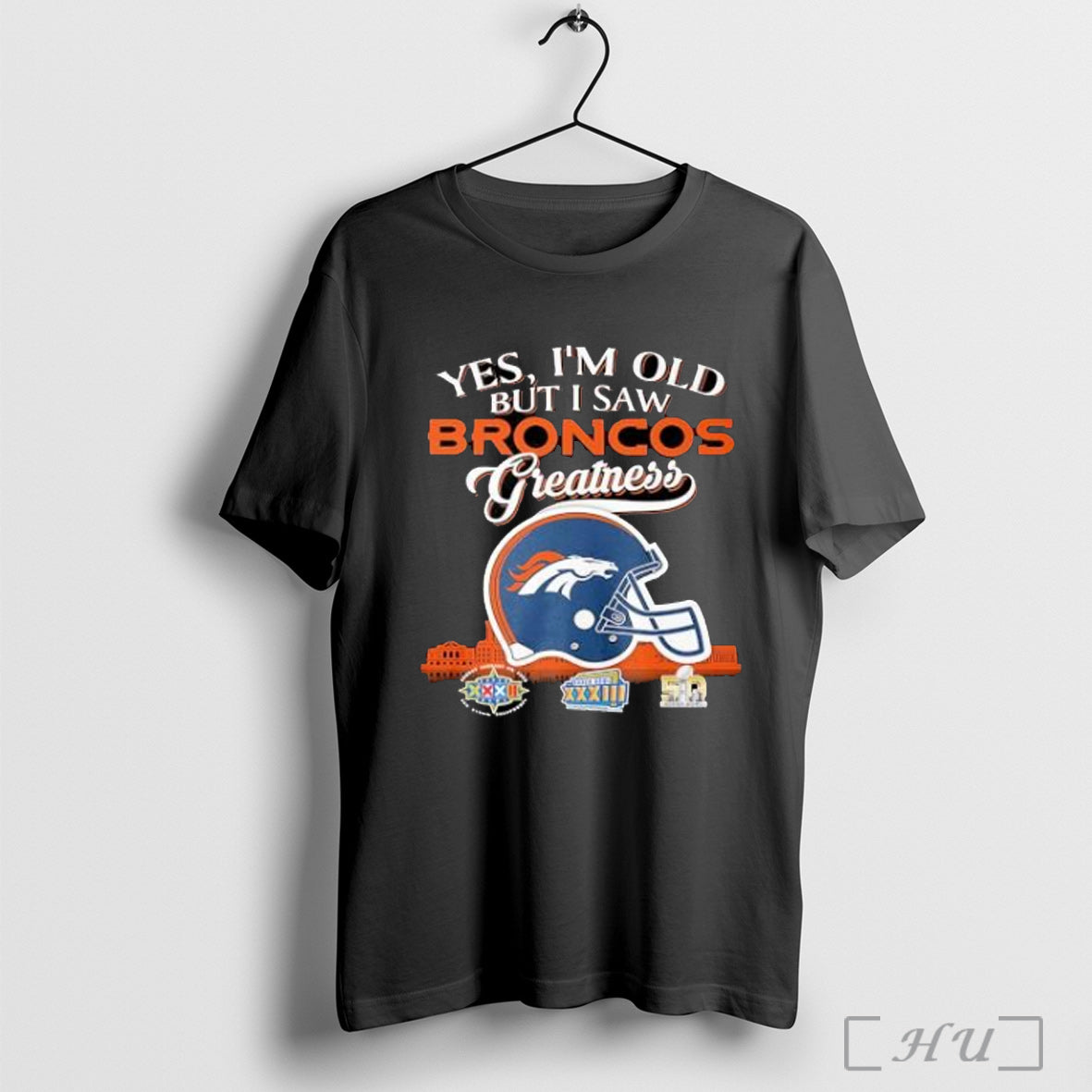 Officials Yes Im Old But I Saw Denver Broncos Greatness Helmet