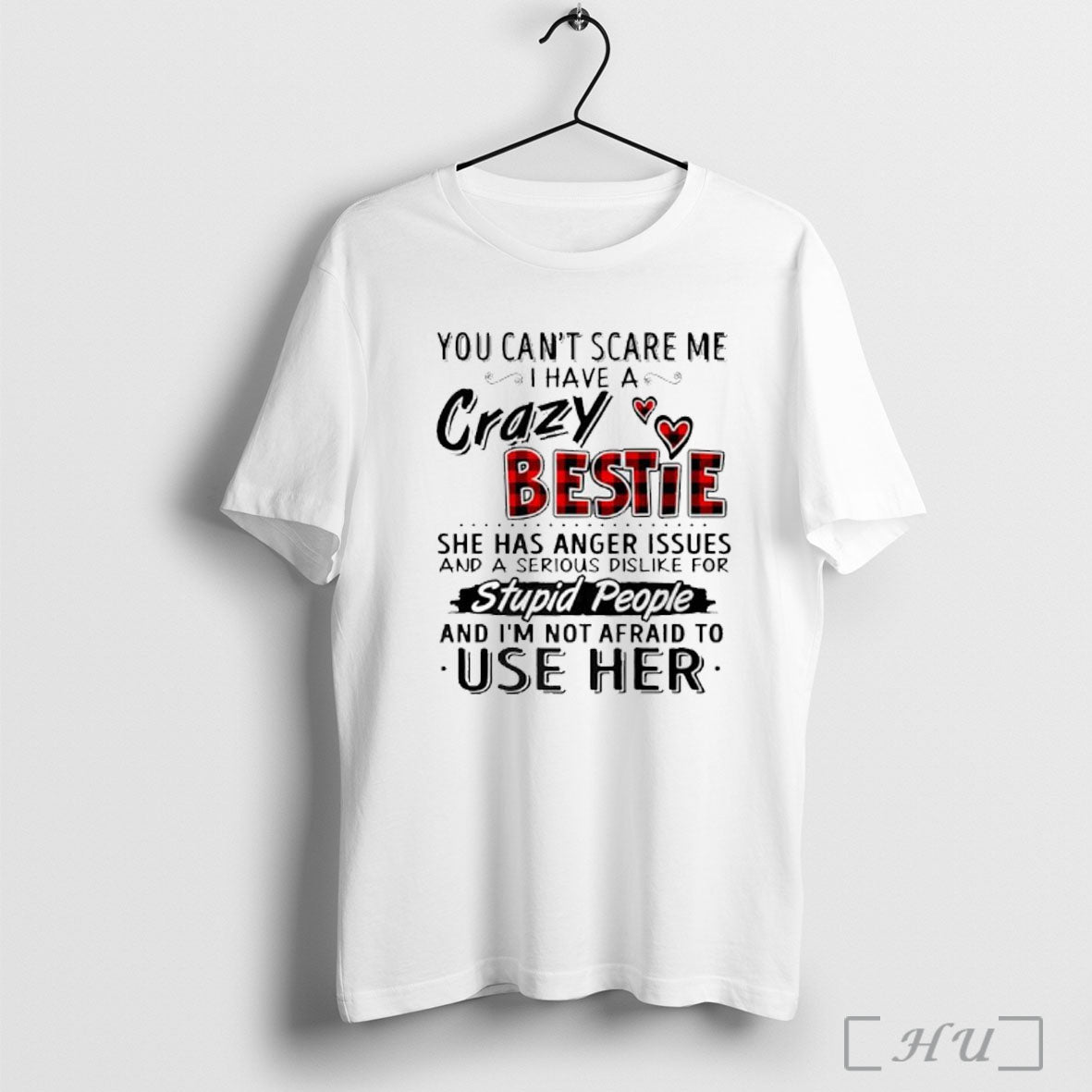 Officials You Cant Scare Me I Have Crazy Bestie She Has Anger Issues
