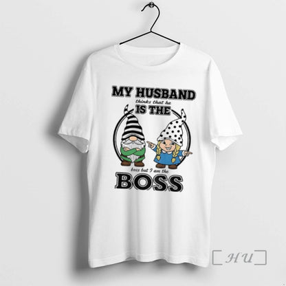 Officials Aei4Tthx Gnome My Husband Thinks That He Is Boss But I Am