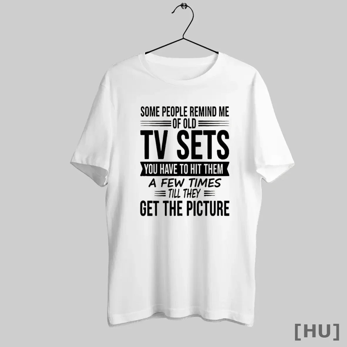 Officials Hd59Spcg Some People Remind Me Old Tv Sets You Have To Hit