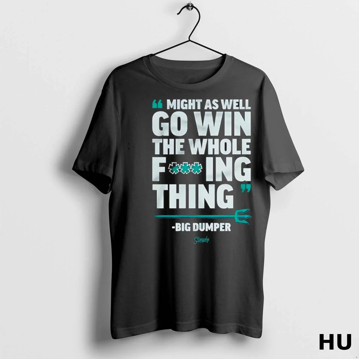 Officials Seattle Mariners Big Dumper Might As Well Go Win Whole