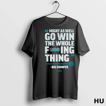 Officials Seattle Mariners Big Dumper Might As Well Go Win Whole