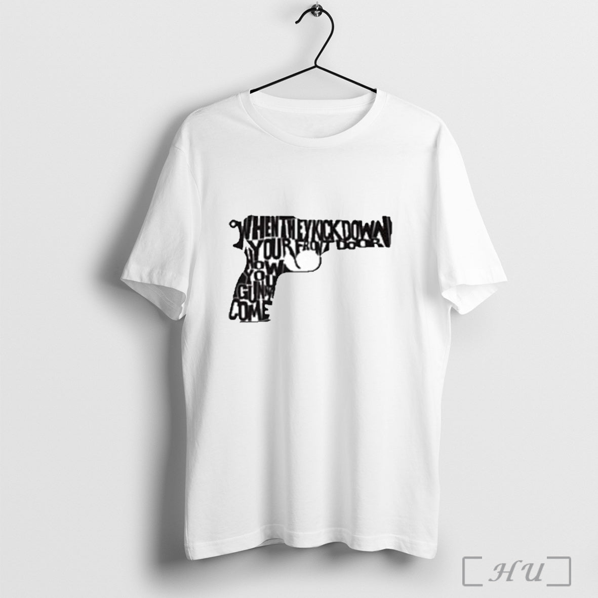 Officials When They Kick Down Your Front Door How You Gun Come S Tee