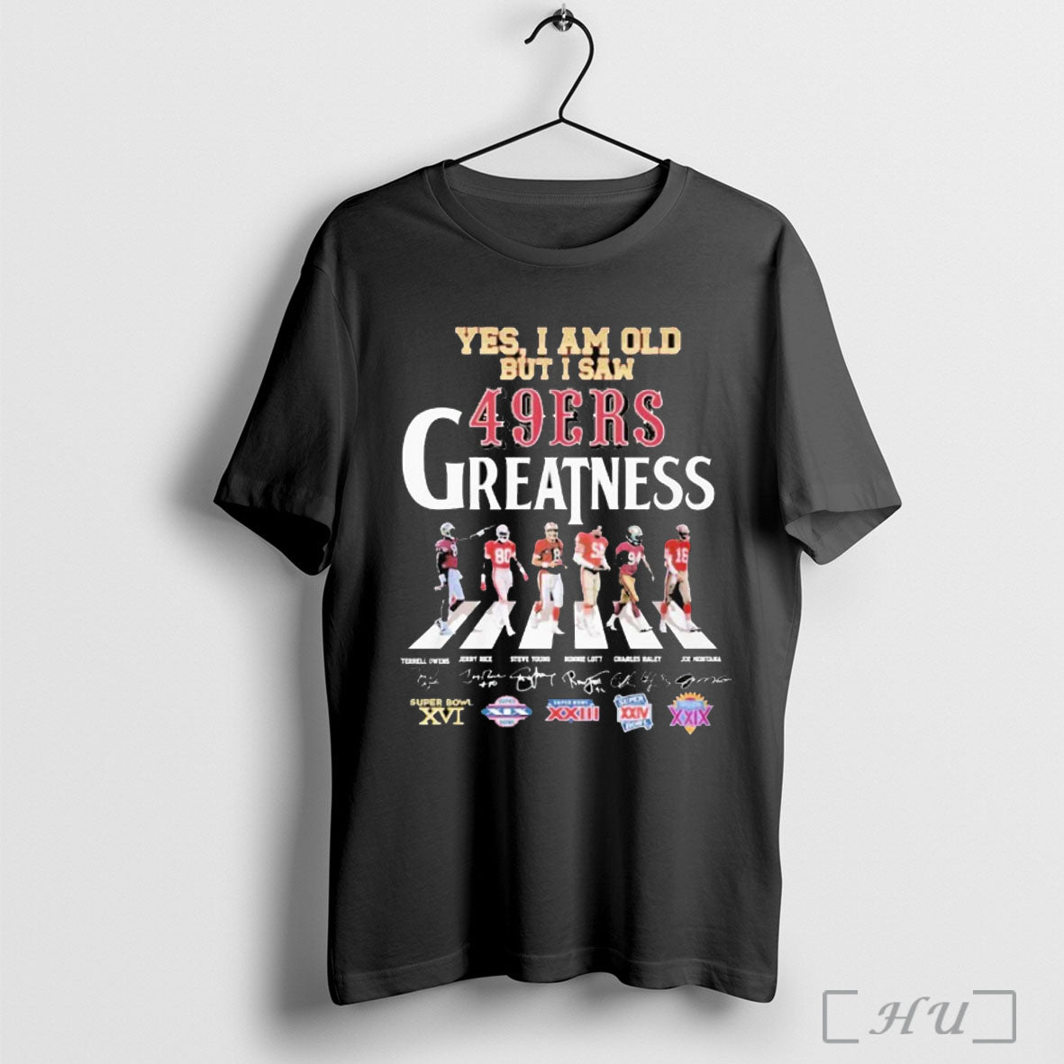 Officials Yes I Am Old But But I Saw 49Ers Greatness S Hoodie Classic