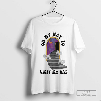 My Way To Visit My Dad Heaven Long Sleeve Stylish Design