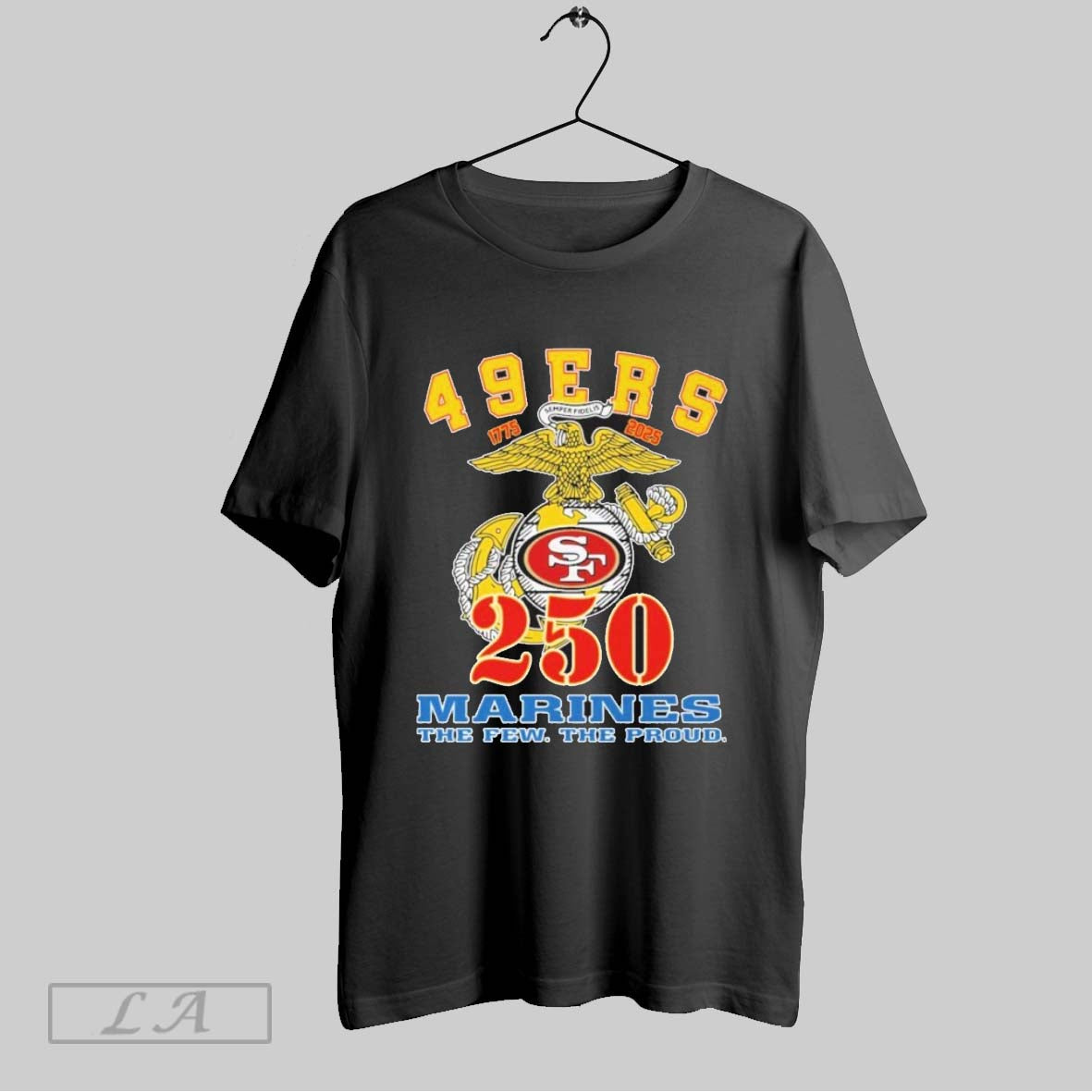 Original 49 Ers 250 Marines Few Proud TShirt Modern Look