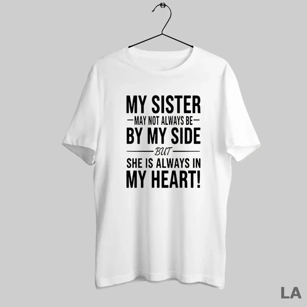 Original 6Ehuejhs My Sister May Not Always Be My Side She Is Always
