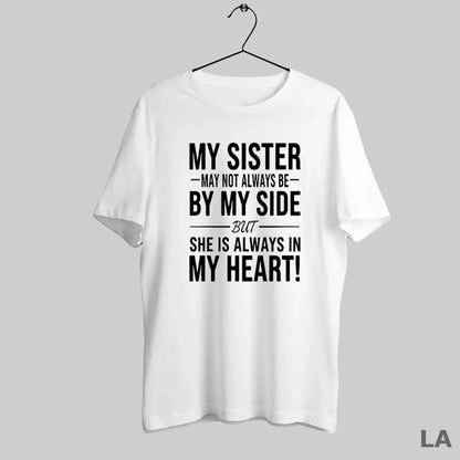 Original 6Ehuejhs My Sister May Not Always Be My Side She Is Always