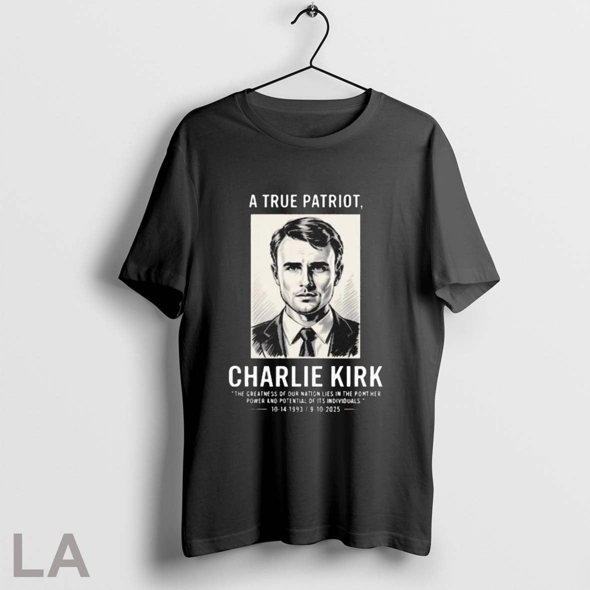 Original True Patriot Charlie Kirk Greatness Our Nation Lies Pont