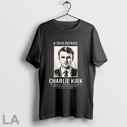 Original True Patriot Charlie Kirk Greatness Our Nation Lies Pont