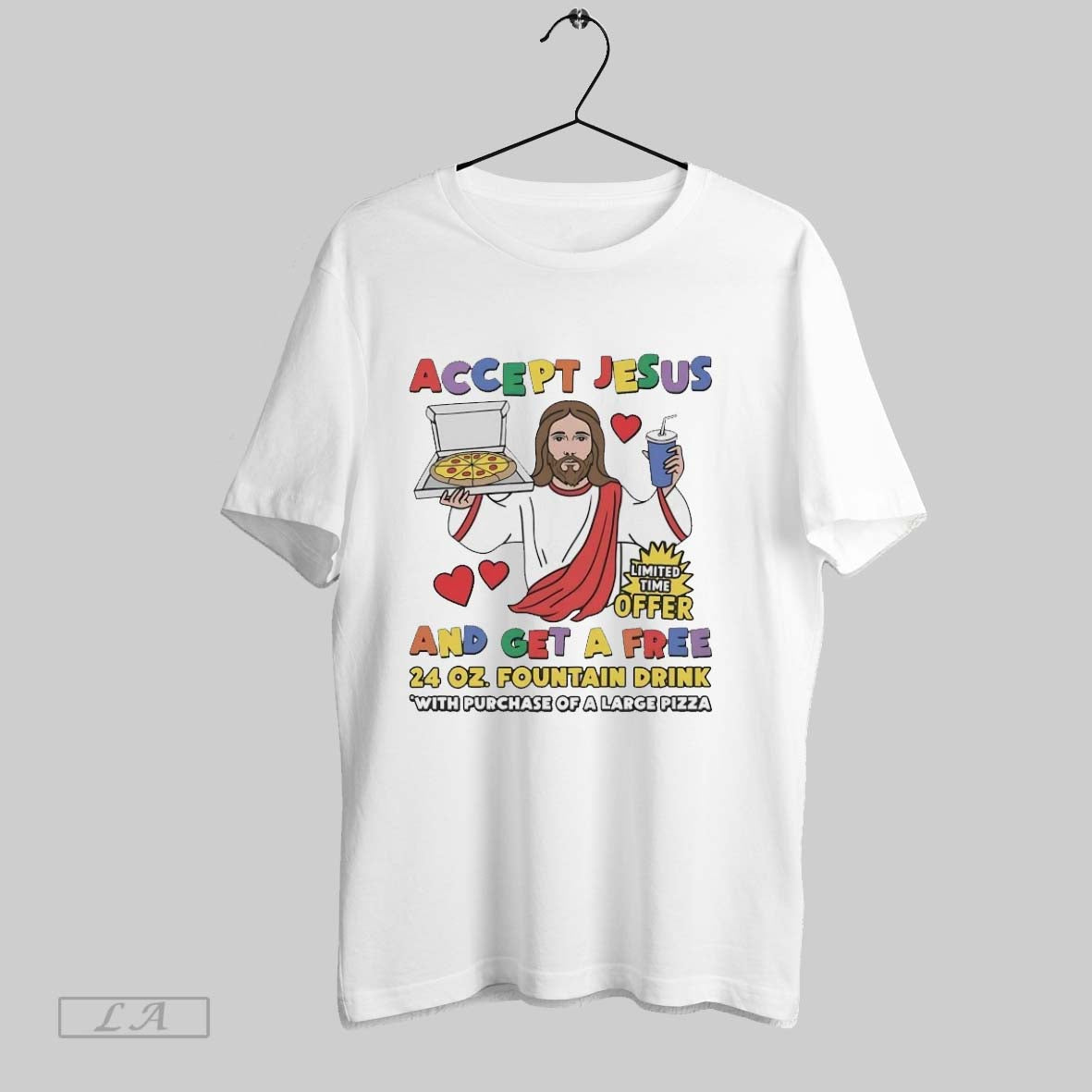 Original Accept Jesus And Get Free Fountain Drink Purchase Large