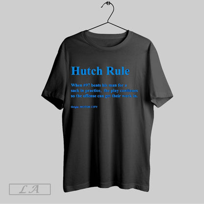 Original Aidan Hutchinson Hutch Rule When Beats His Shirt Designer