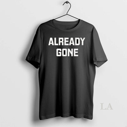 Original Already Gone Long Sleeve Exclusive Apparel