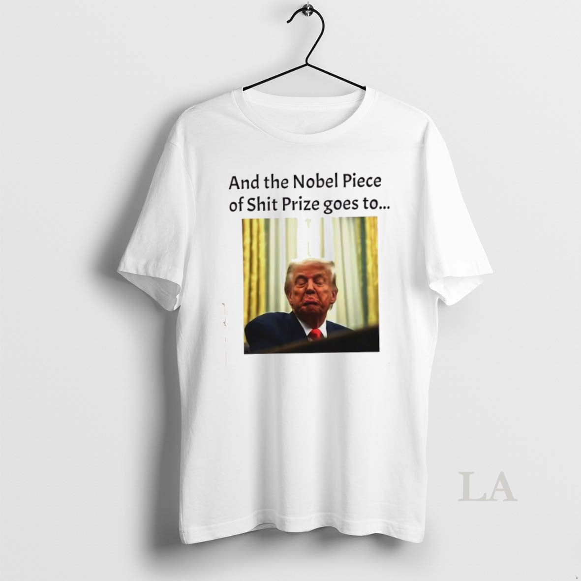 Original And Nobel Piece Shit Prize Goes To Trump TShirt Exclusive