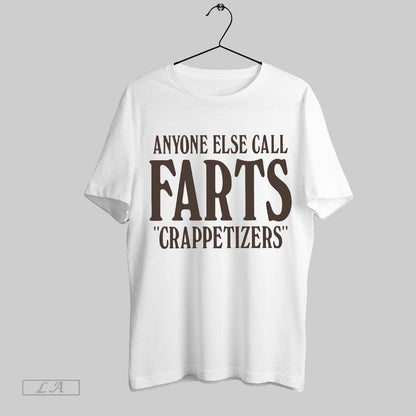 Original Anyone Else Call Farts Crappetizers Long Sleeve Designer