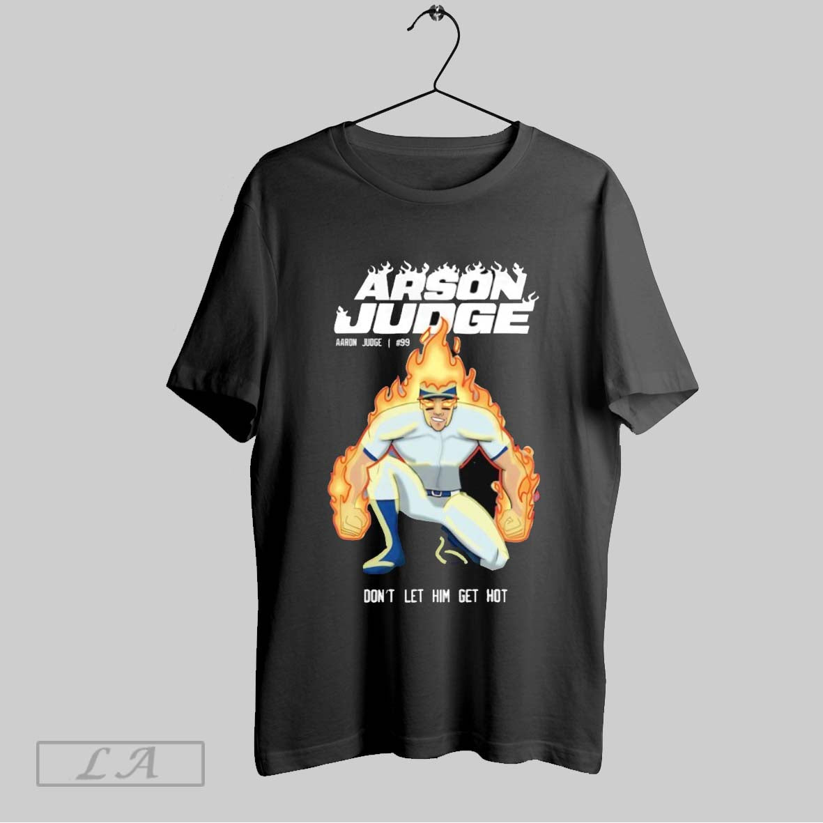 Original Arson Judge Dont Let Him Get Hot Aaron Judge 99 Long Sleeve