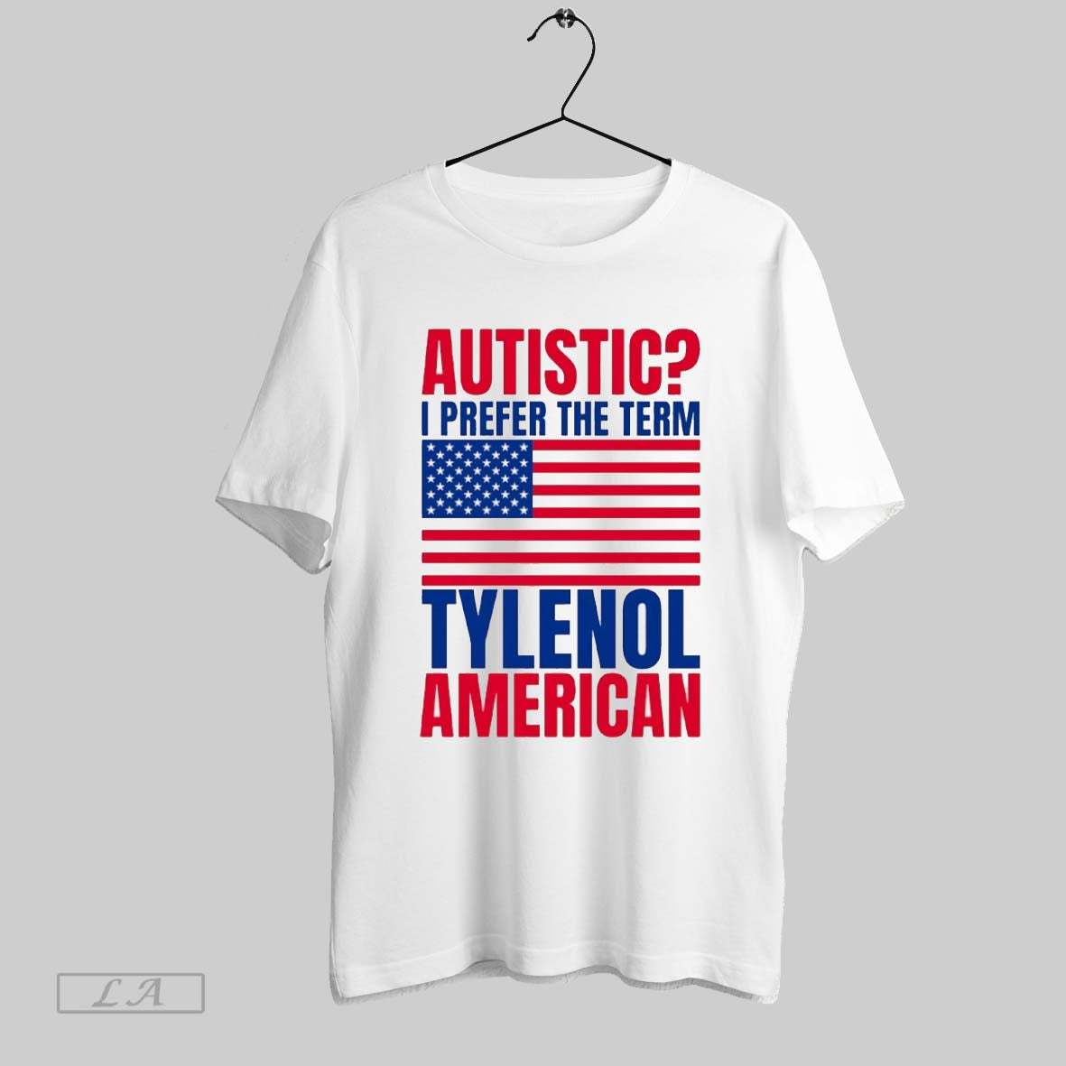 Original Autistic I Prefer Term Tylenol American Flag TShirt Modern