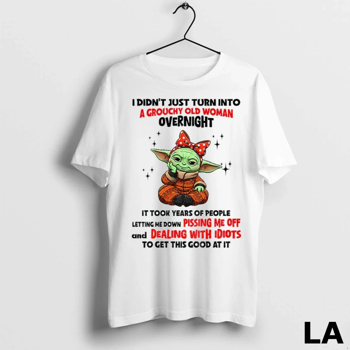 Original Yoda I Didnt Just Turn Into Grouchy Old Overnight It Took