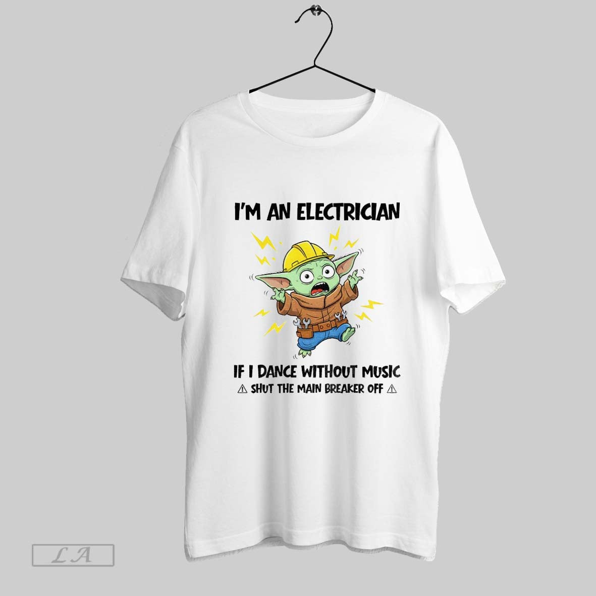 Original Yoda Im Electrician If I Dance Without Music Shut Main
