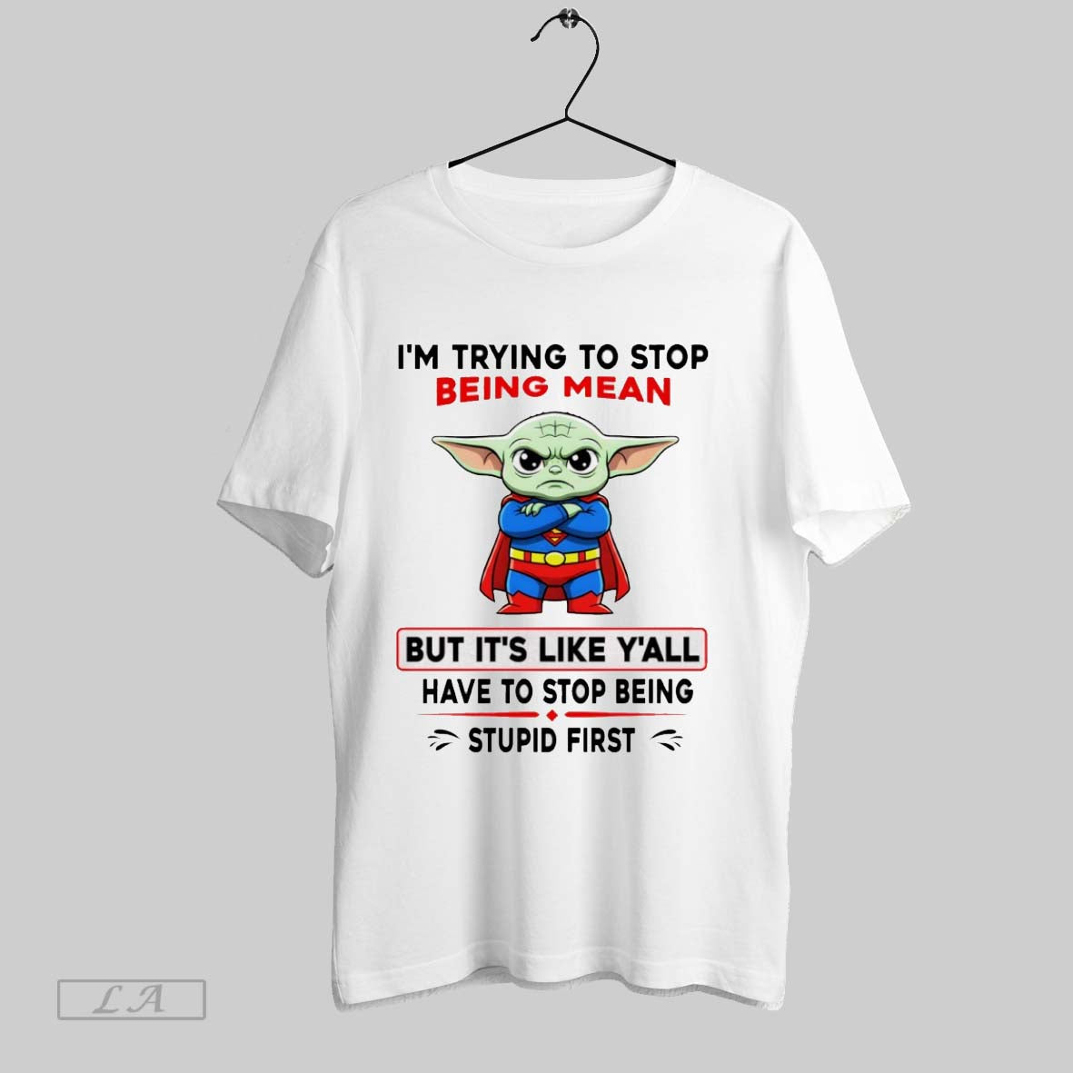 Original Yoda Im Trying To Stop Being Mean But Its Like Yall Have To