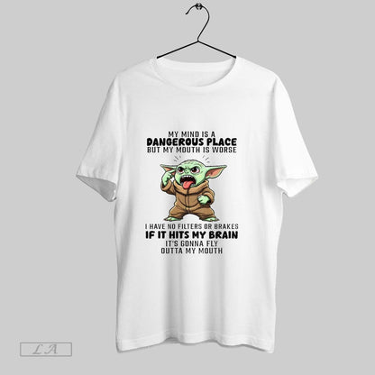 Original Yoda My Mind Is Dangerous Place But My Mouth Is Worse Long