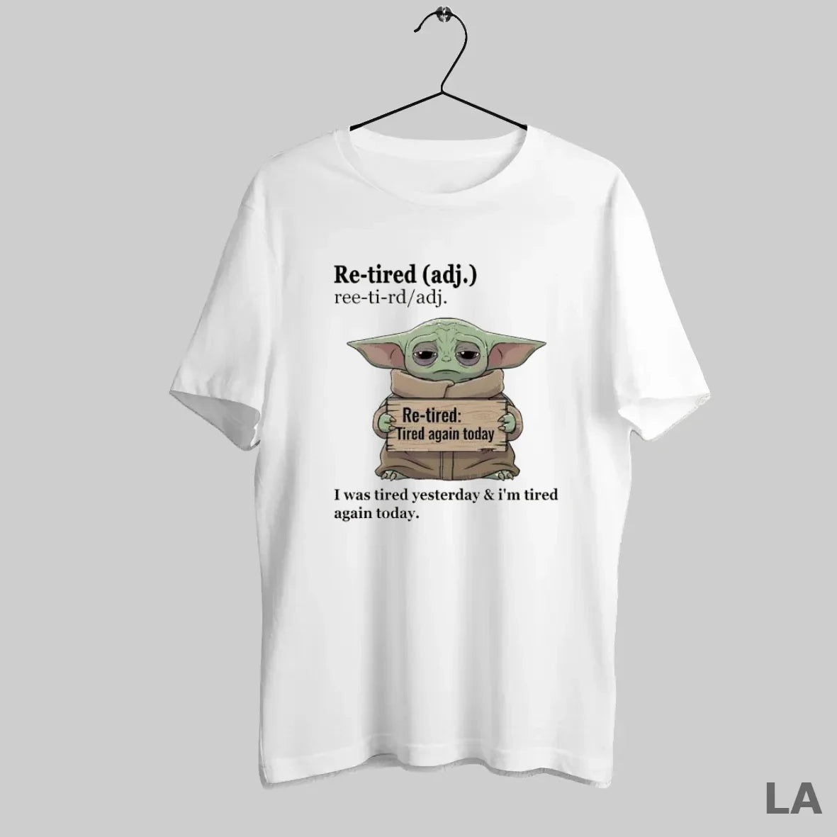 Original Yoda Re Tired Adj Ree Ti Rd Adj Re Tired Tired Again Today