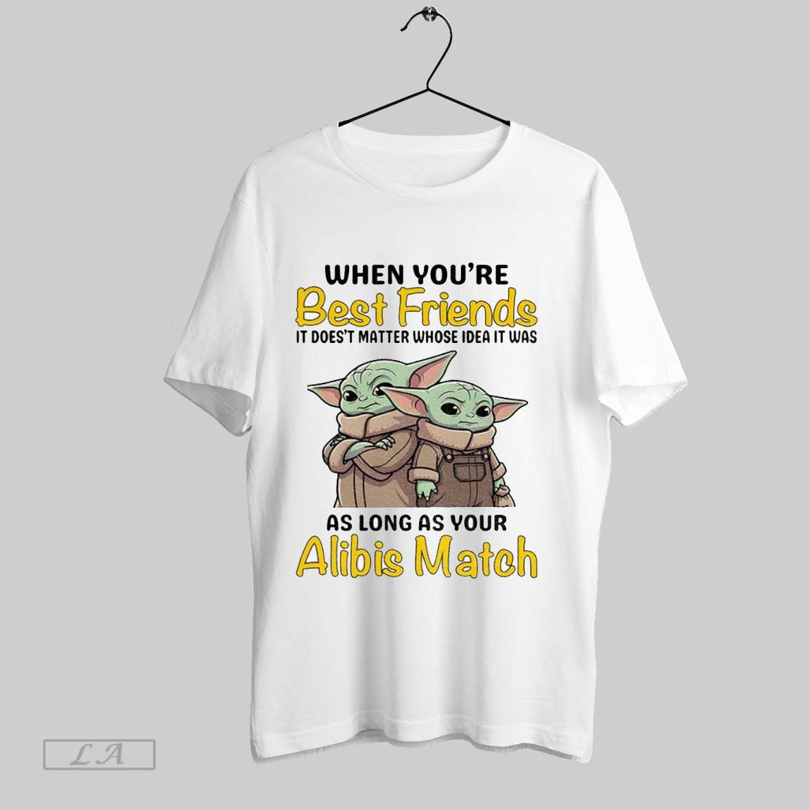 Original Yoda When Youre Best Friends It Doesnt Matter Whose It Was