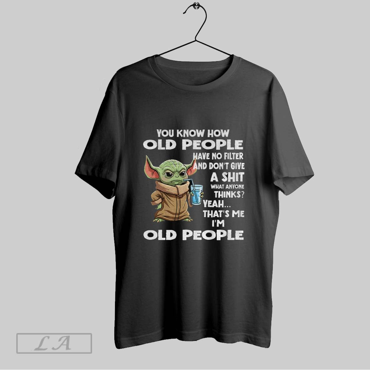 Original Yoda You Know How Old People Have No Filter And Dont Give