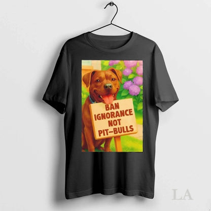 Original Ban Ignorance Not Pit Bulls Dog Sweatshirt Premium Style