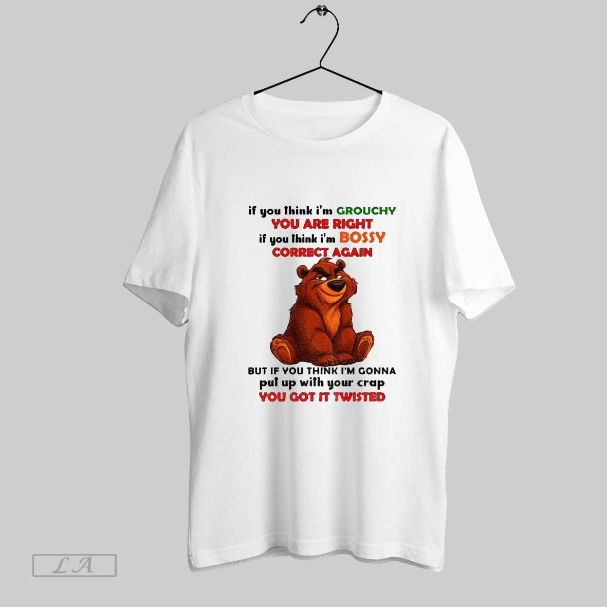Original Bear If You Think Im Grouchy You Are Right If You Think Im