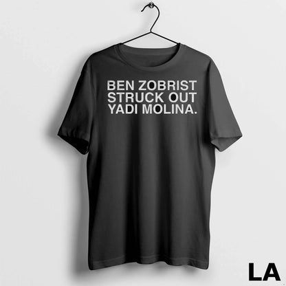 Original Ben Zobrist Struck Out Yadi Molina Long Sleeve Unique Gift