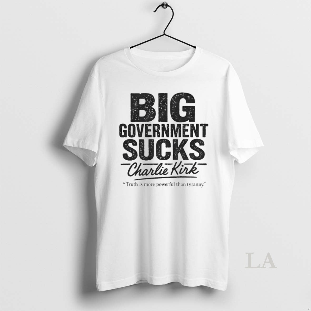 Original Big Government Sucks Charlie Kirk Truth Is More Powerful