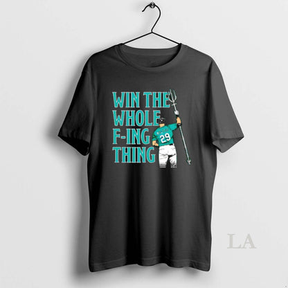 Original Cal Raleigh Win Whole F Ing Thing Long Sleeve Exclusive