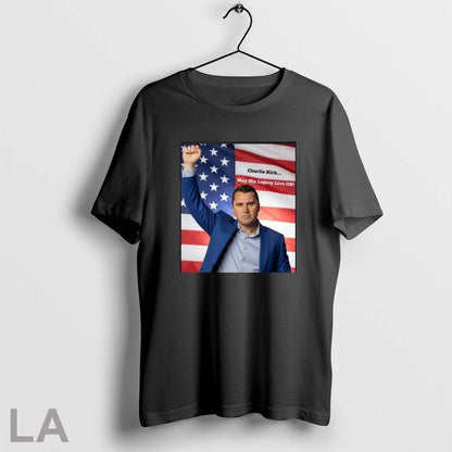 Original Charlie Kirk May His Legacy Live American Flag Hoodie