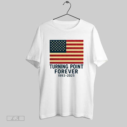 Original Charlie Kirk Turning Point Forever 1993 2025 Usa Flag Shirt