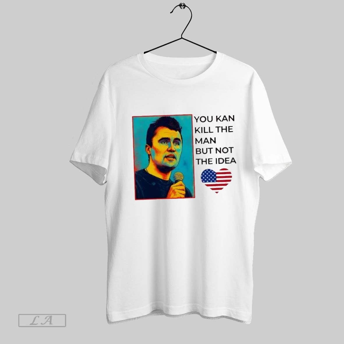 Original Charlie Kirk You Kan Kill But Not TShirt Exclusive Art