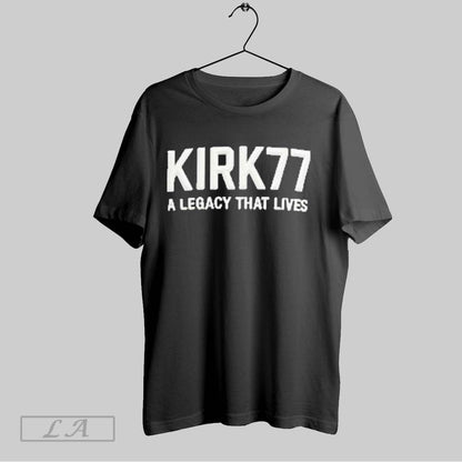 Original Charlie Kirk77 Legacy That Lives Tee Vintage Collection