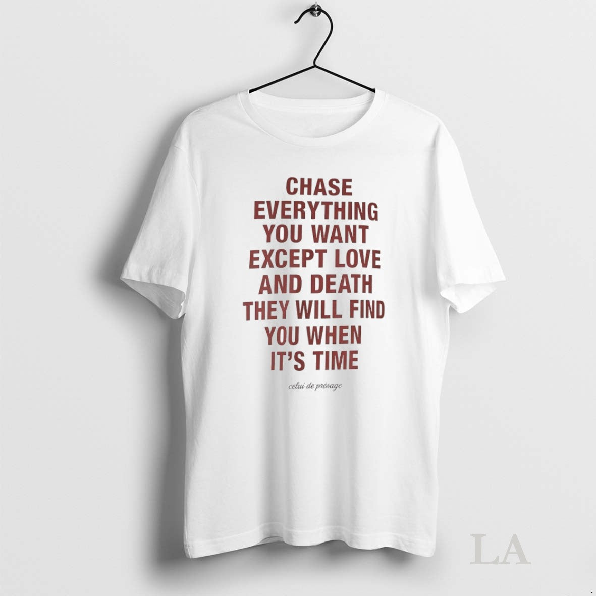 Original Chase Everything You Want Except Love And Death They Will