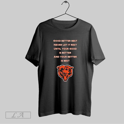Original Chicago Bears Good Better Best Never Let It Rest Until Your