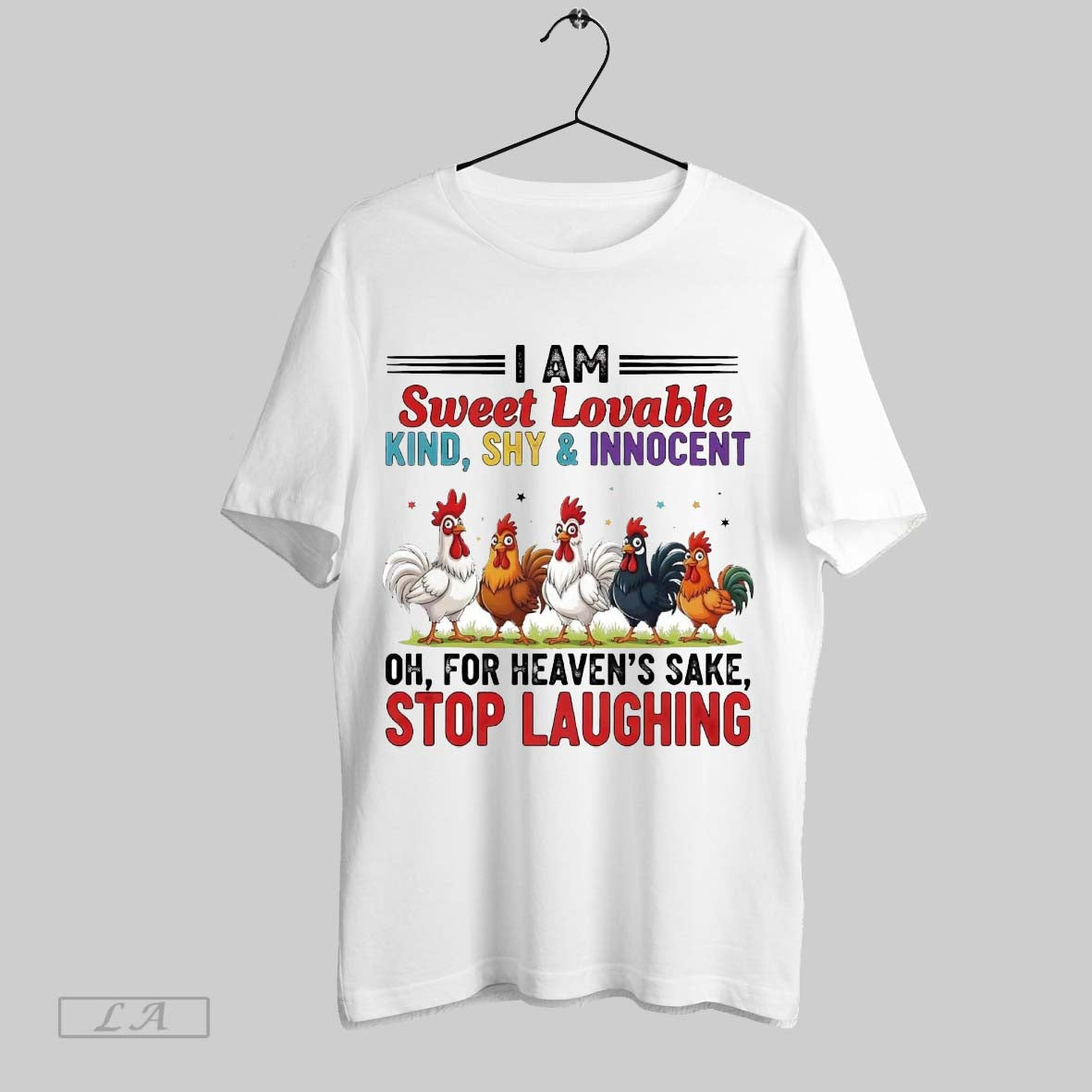 Original Chicken I Am Sweet Lovable Kind Shy And Innocent Heavens