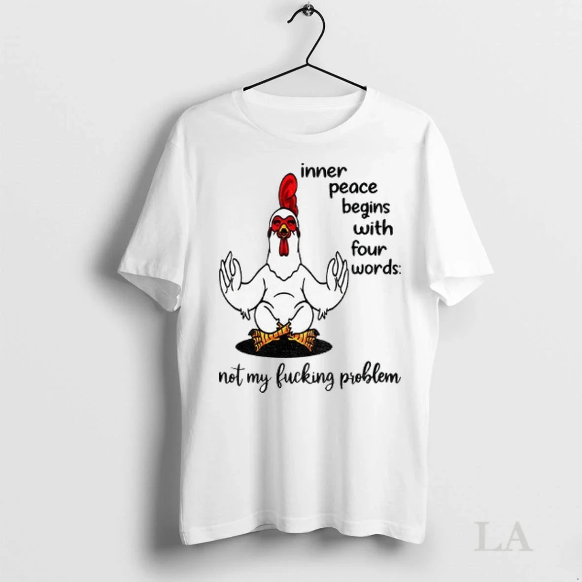 Original Chicken Inner Peace Begins Four Words Not My Fucking Problem