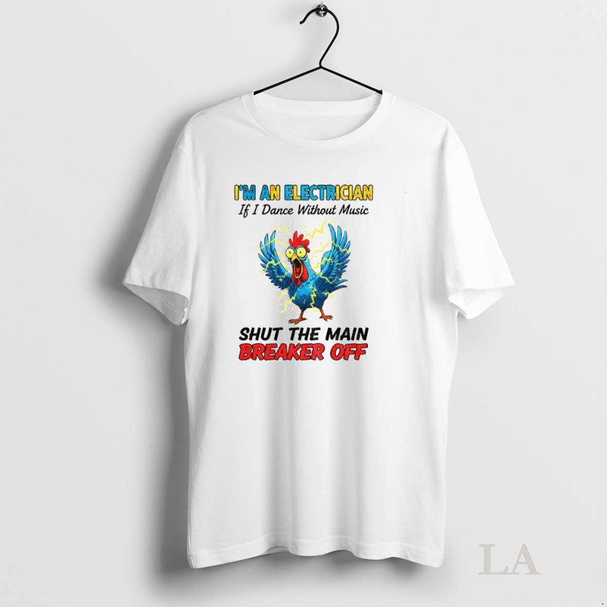 Original Chicken Storm Im Electrician If I Dance Without Music Shut