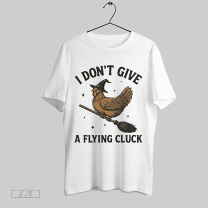 Original Chicken Witch Broomstick I Dont Give Flying Cluck Halloween