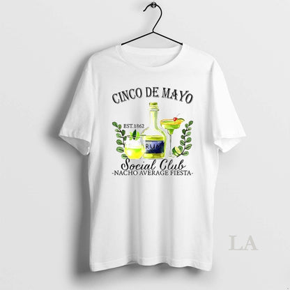 Original Cinco De Mayo Est 1862 Social Club Nacho Average Fiesta