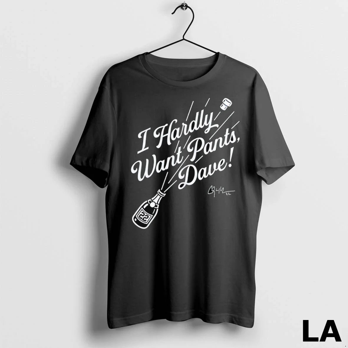 Original Clayton Kershaw 22 Los Angeles Dodgers I Hardly Want Pants