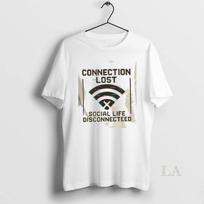 Original Connection Lost Social Life Disconnecteed Long Sleeve
