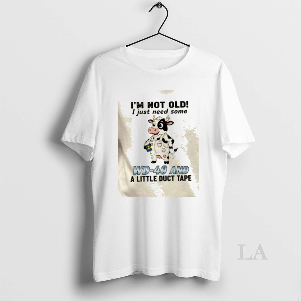 Original Cow Im Not Old I Just Need Some Wd 40 And Little Duct TShirt