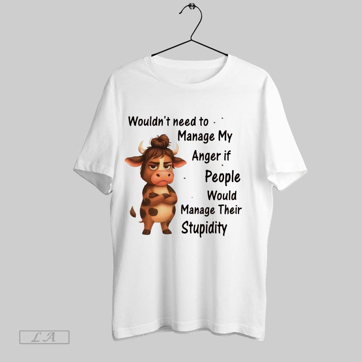 Original Cow Wouldnt Need To Manage My Anger If People Would Manage